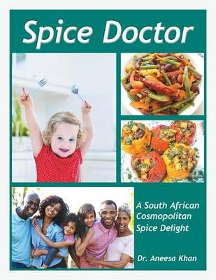 Spice Doctor By Dr Aneesa Khan 9781496993014 (Paperback)