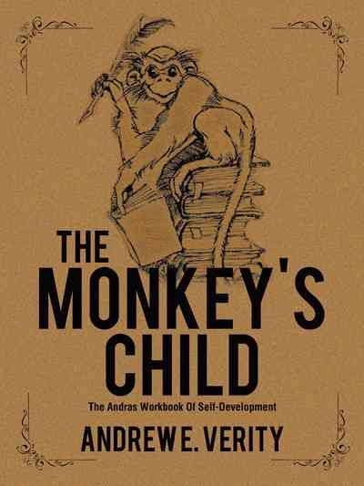 The Monkey's Child By Andrew E Verity 9781496994875 (Paperback)