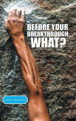 Before Your Breakthrough By Janet Akinola 9781496999450 (Hardback)