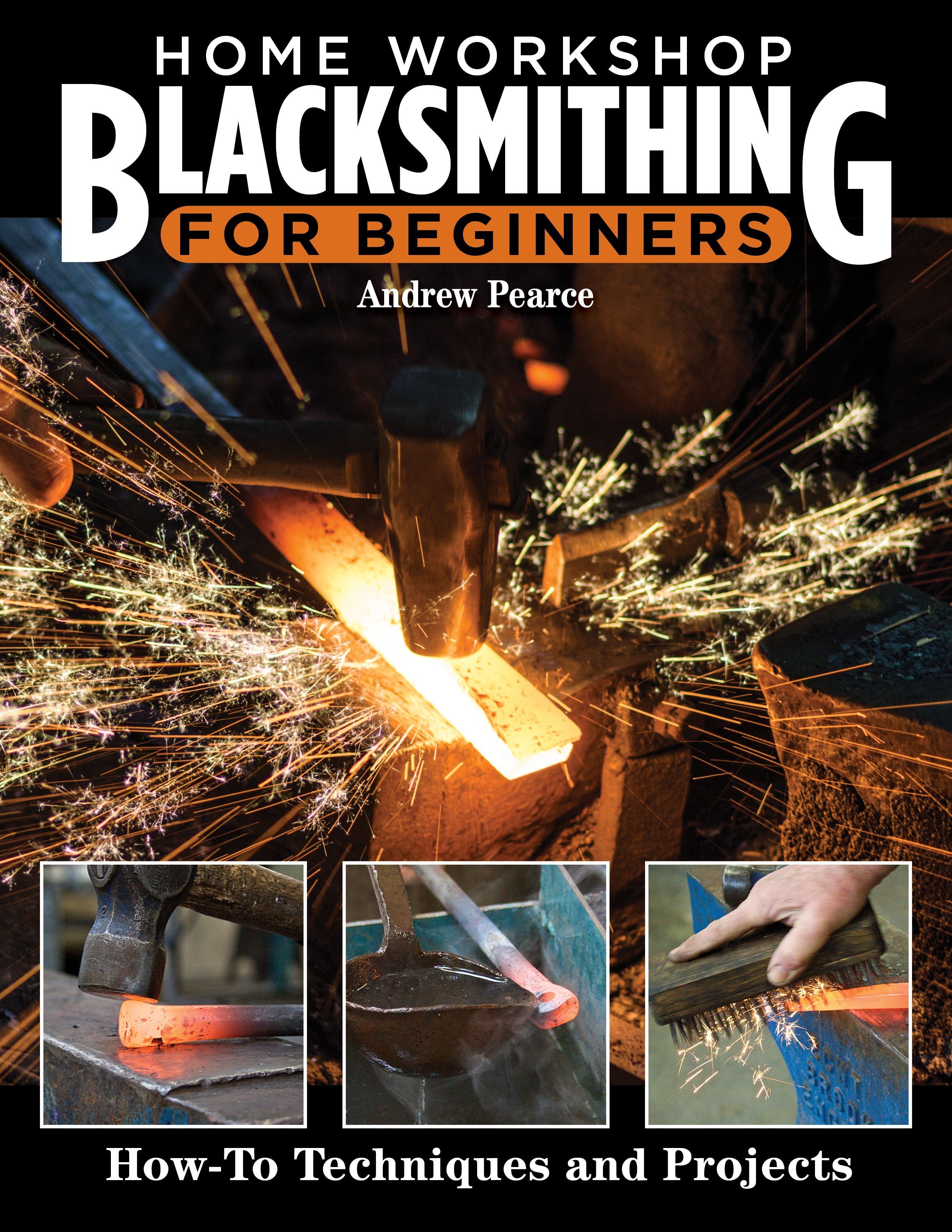 Home Workshop Blacksmithing for Beginners By Andrew Pearce (Paperback)