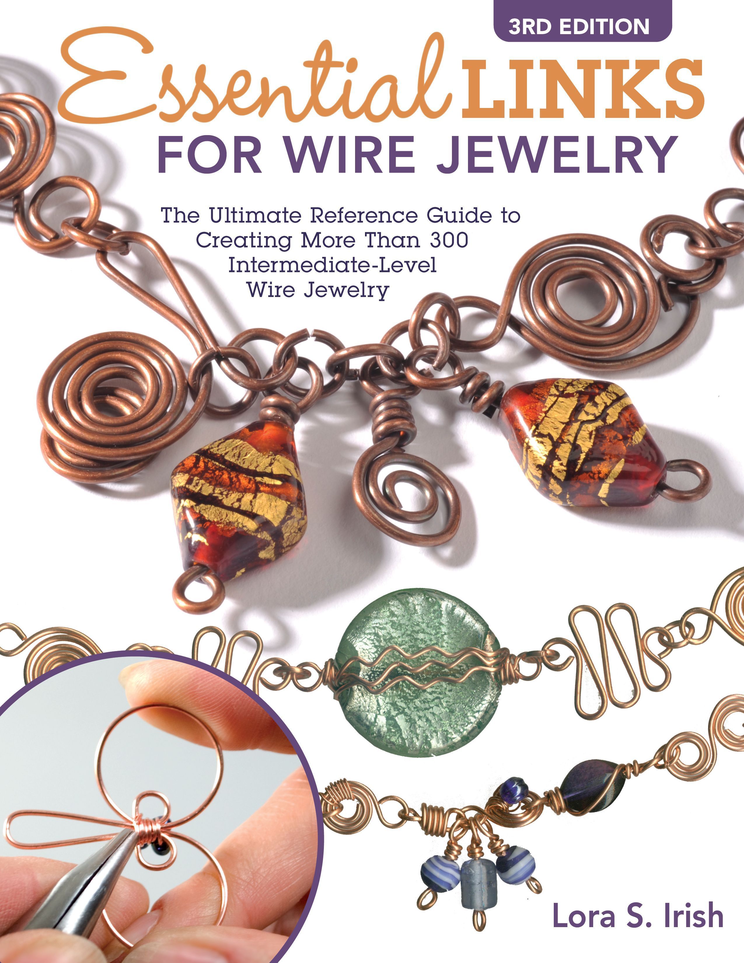 Essential Links for Wire Jewelry By Lora S. Irish 9781497103290