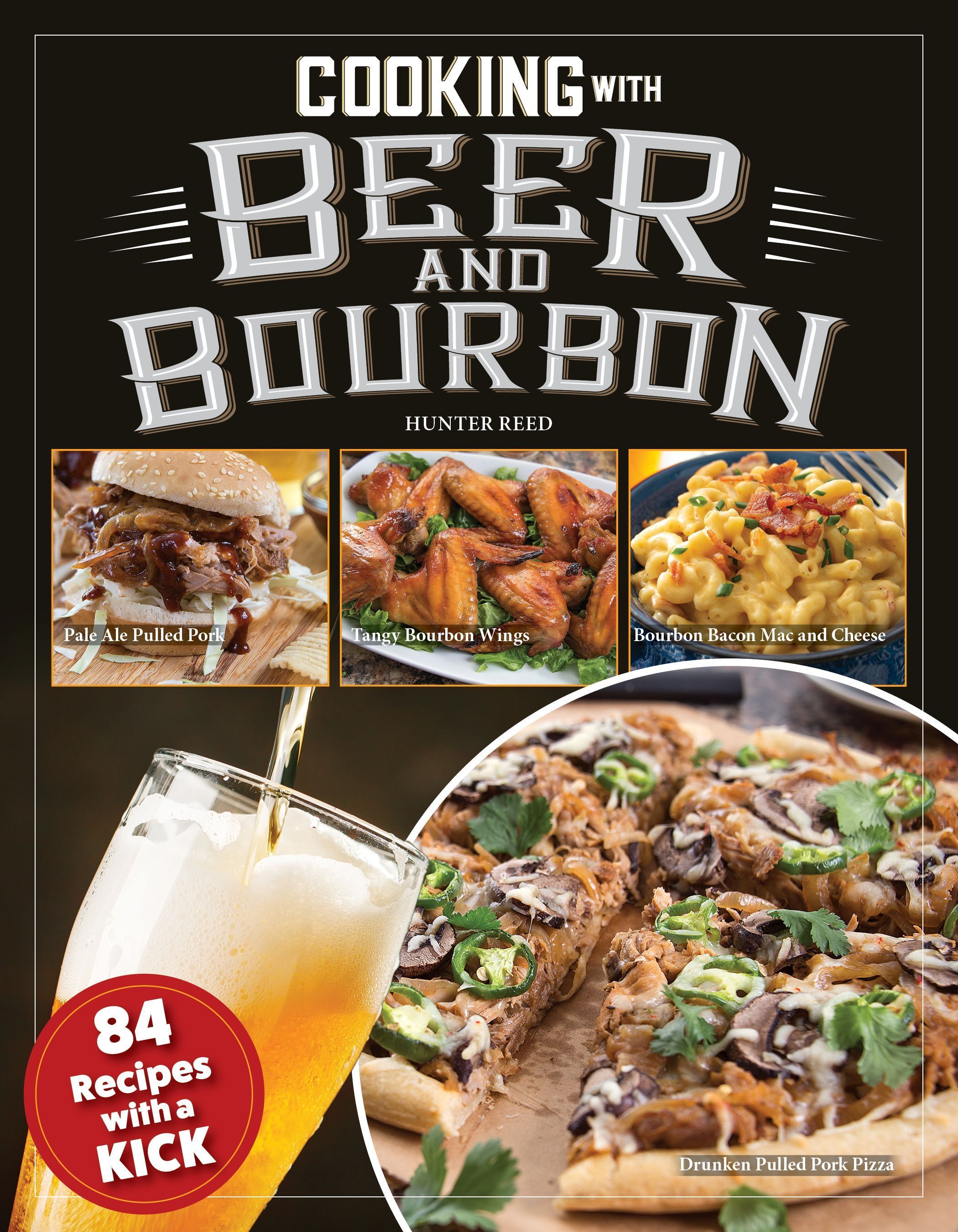 Cooking With Beer and Bourbon By Hunter Reed 9781497103894 (Paperback)