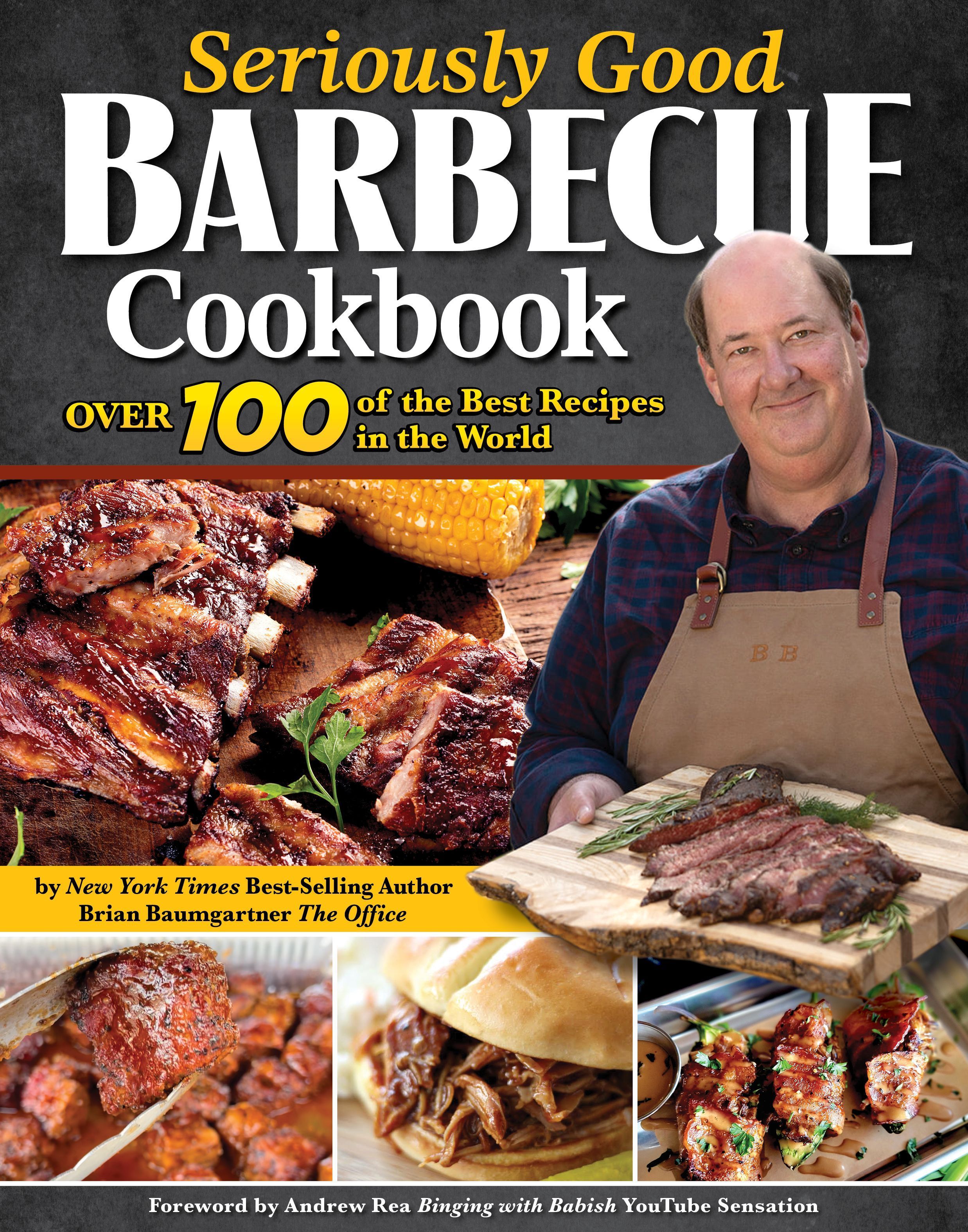 Seriously Good Barbecue Cookbook By Brian Baumgartner 9781497104754