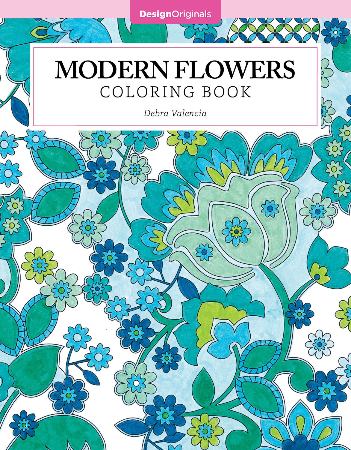Modern Flowers Coloring Book By Debra Valencia 9781497200005