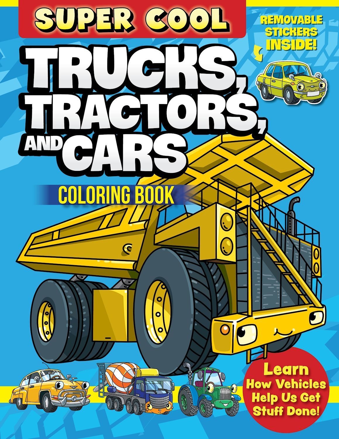 Super Cool Trucks, Tractors, and Cars Coloring Book By Matthew Clark
