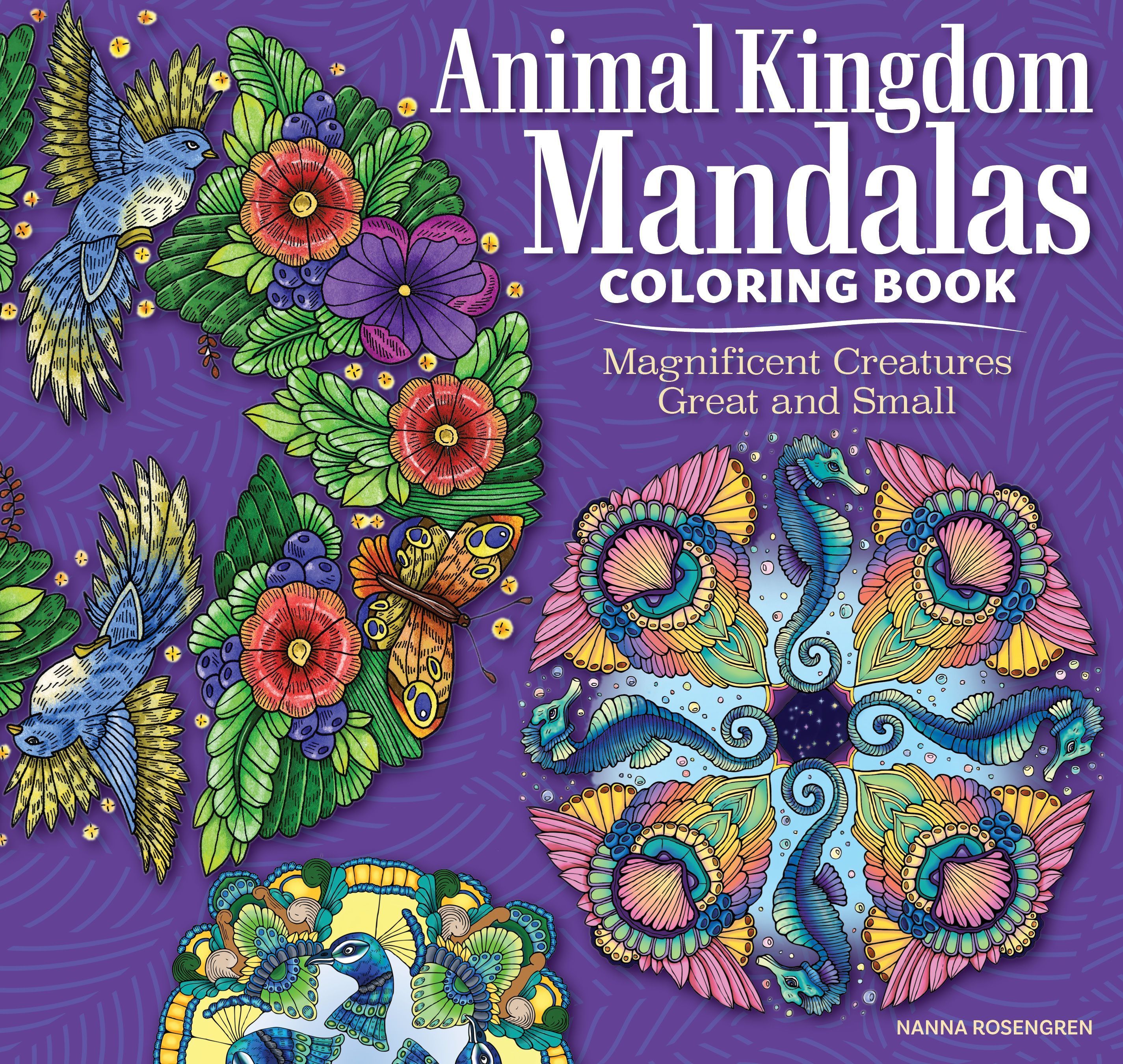 Animal Kingdom Mandalas Coloring Book By Nanna Rosengren 9781497206700