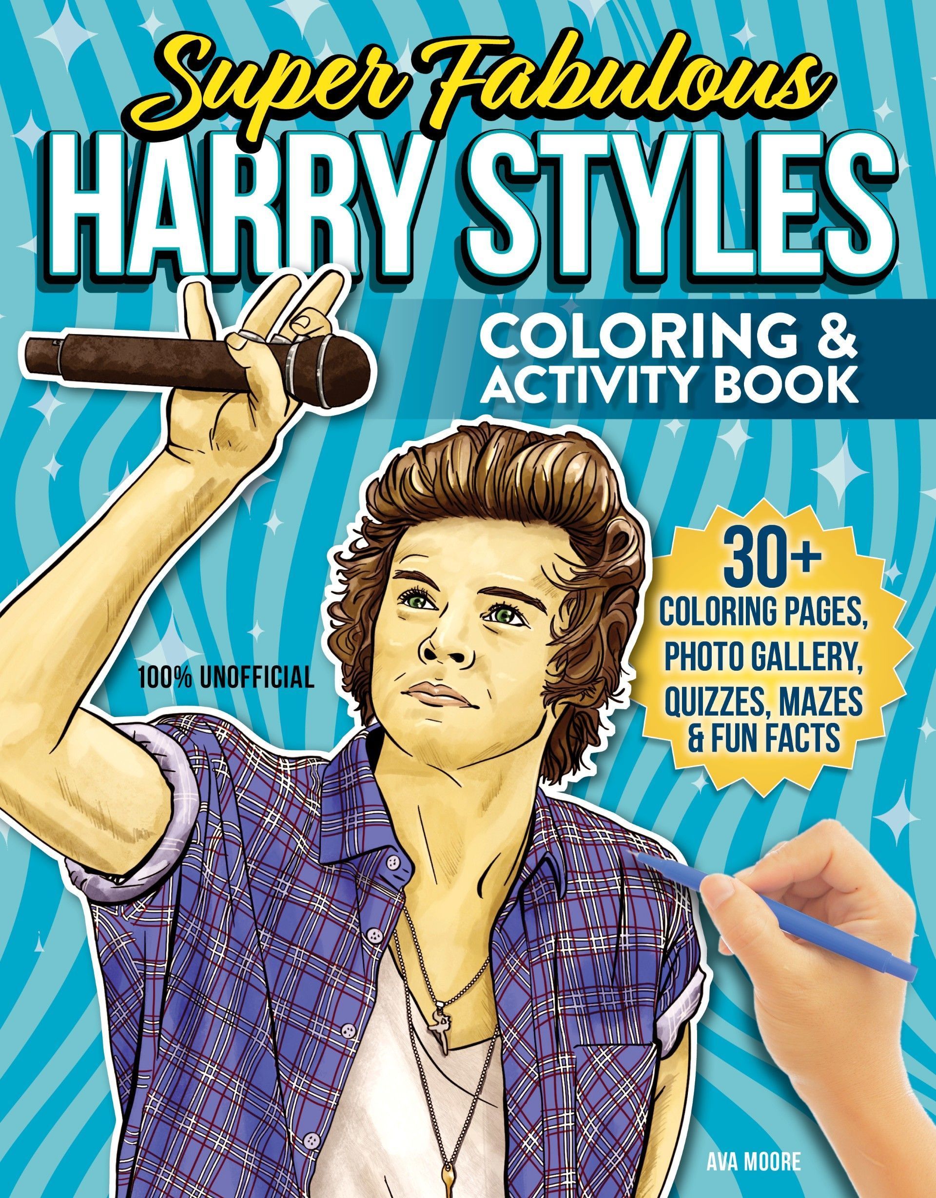 Super Fabulous Harry Styles Coloring & Activity Book By Ava Moore