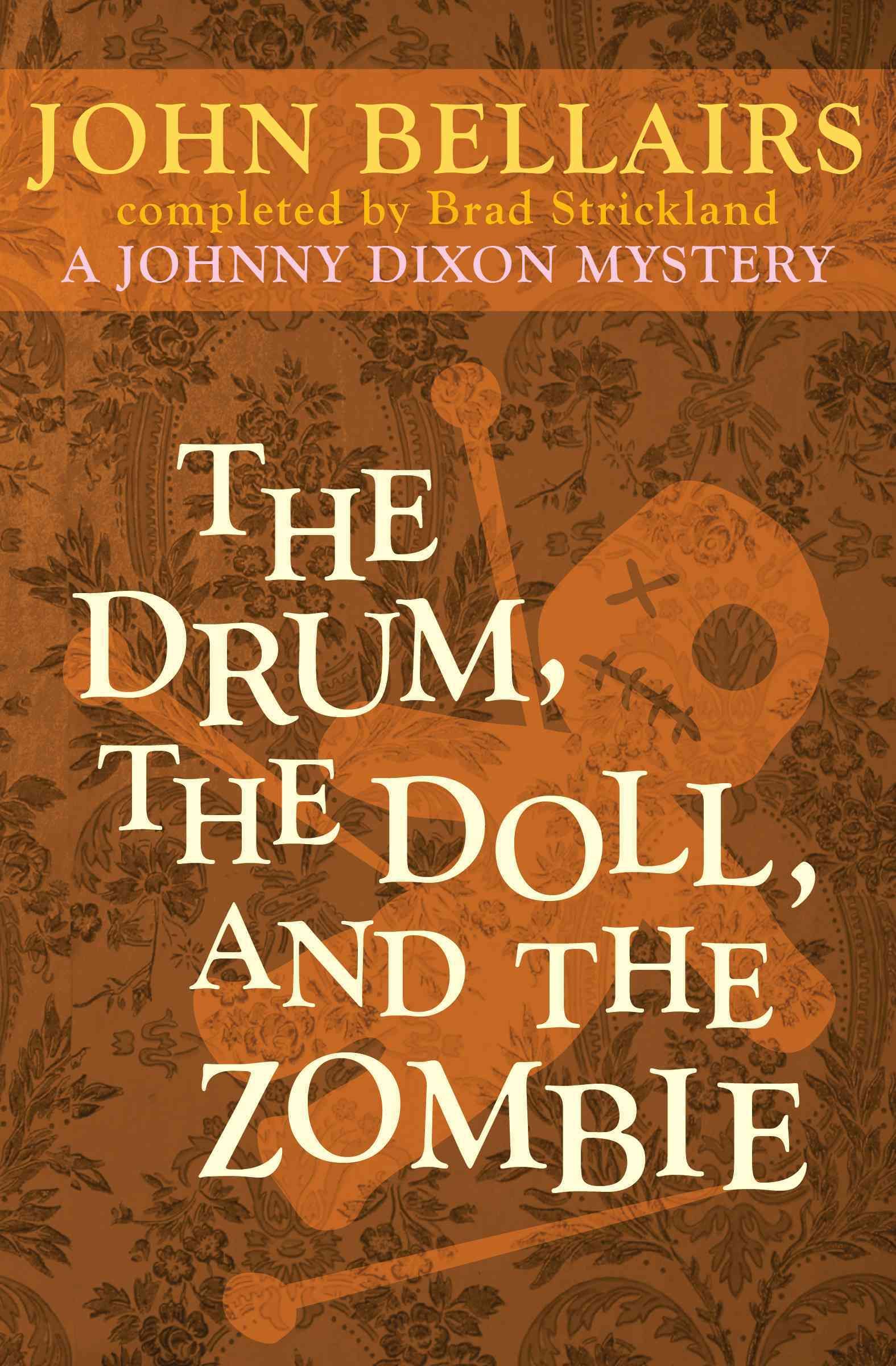 The Drum, the Doll, and the Zombie By John Bellairs, Brad Strickland