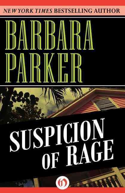 Suspicion of Rage By Barbara Parker 9781497639201 (Paperback)