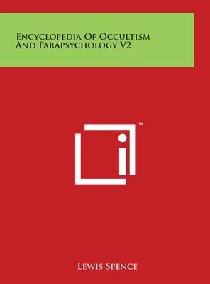 Encyclopedia Of Occultism And Parapsychology V2 By Lewis Spence