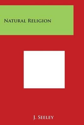 Natural Religion By J Seeley 9781498004688 (Paperback)