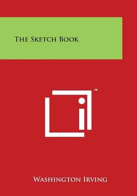 The Sketch Book By Washington Irving 9781498033060 (Paperback)