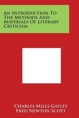 An Introduction to the Methods and Materials of Literary Criticism