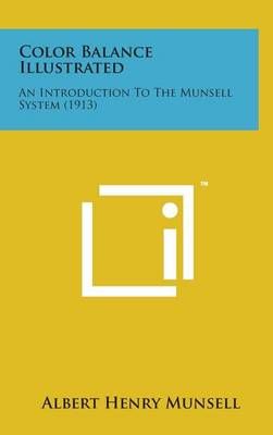 Color Balance Illustrated By Albert Henry Munsell 9781498141383