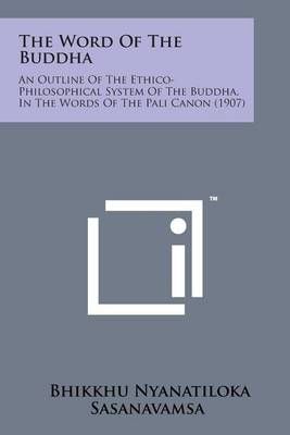 The Word of the Buddha 9781498177696 (Paperback)