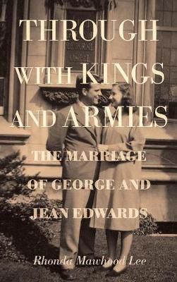 Through with Kings and Armies By Lee, Rhonda Mawhood 9781498213660