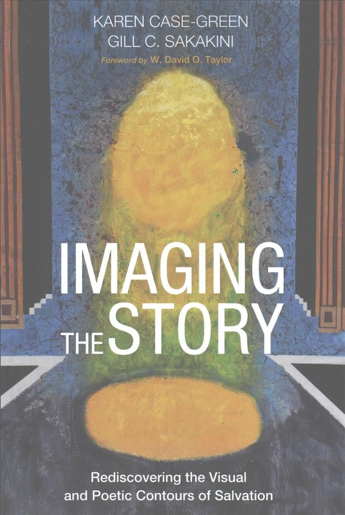 Imaging the Story: Rediscovering the Visual and Poetic Contours of Salvation