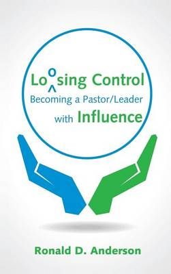 Loosing Control By Anderson, Ronald D. 9781498219341 (Hardback)