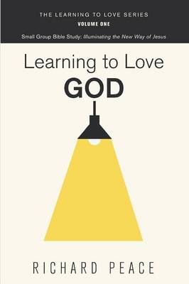 Learning to Love God By Peace, Richard 9781498224376 (Paperback)