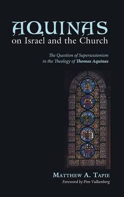 Aquinas on Israel and the Church By Matthew a Tapie 9781498227735