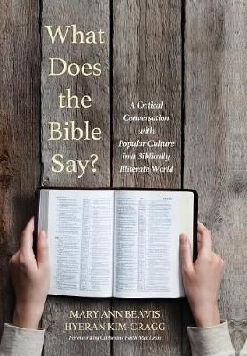 What Does the Bible Say? By Mary Ann Beavis 9781498232210 (Hardback)