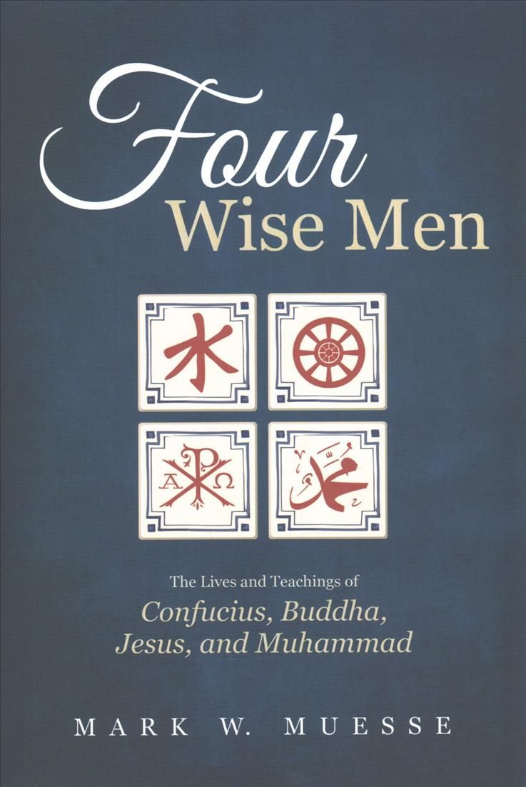 Four Wise Men By Mark W Muesse 9781498232241 (Hardback)