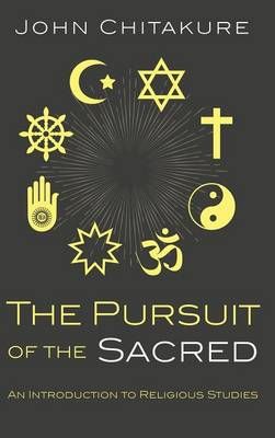 The Pursuit of the Sacred By Chitakure, John 9781498235624 (Hardback)