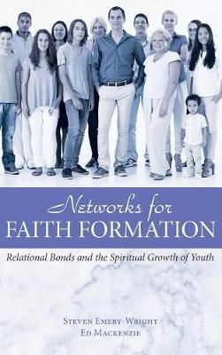 Networks for Faith Formation By Emery-Wright, Steven 9781498236041