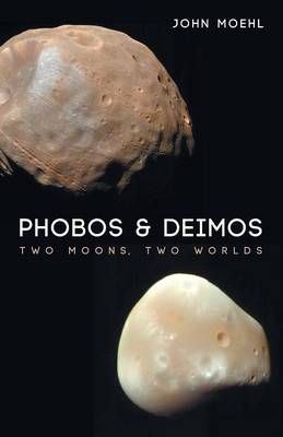 Phobos & Deimos By Moehl, John 9781498239929 (Paperback)