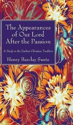 The Appearances of Our Lord After the Passion By D D 9781498242189