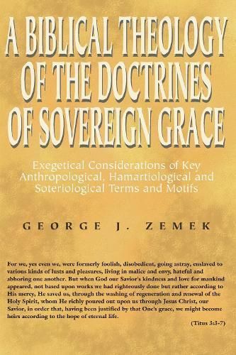 Biblical Theology of the Doctrines of Sovereign Grace By Zemek