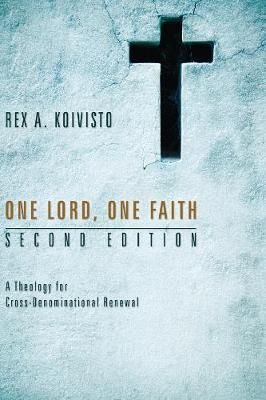One Lord, One Faith, Second Edition By Koivisto 9781498251563