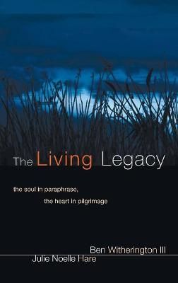 Living Legacy By Witherington 9781498252201 (Hardback)