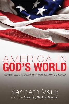 America in God's World By Vaux 9781498253208 (Hardback)