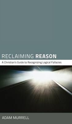 Reclaiming Reason By Murrell, Adam 9781498262132 (Hardback)