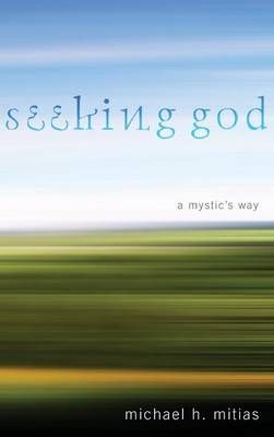 Seeking God By Mitias, Michael H. 9781498264822 (Hardback)