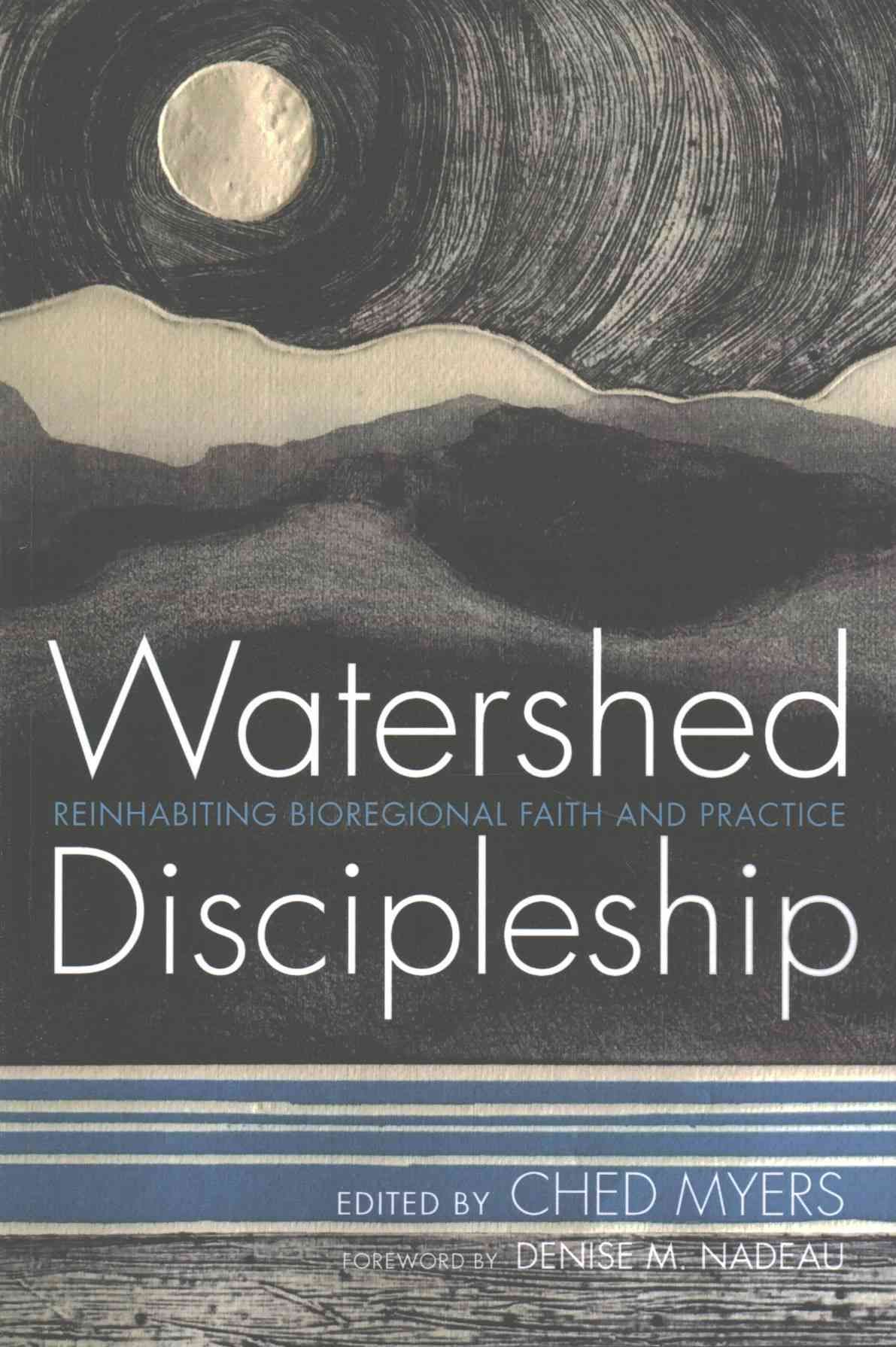 Watershed Discipleship By Myers, Ched 9781498280761 (Paperback)