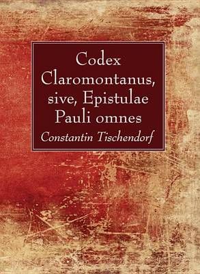 Codex Claromontanus, Sive, Epistulae Pauli Omnes 9781498283151