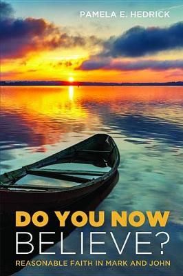 Do You Now Believe? By Hedrick, Pamela E. 9781498286596 (Hardback)