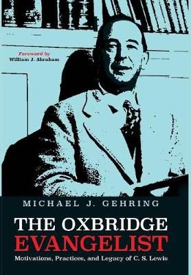 The Oxbridge Evangelist By Gehring, Michael J. 9781498290081