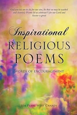 Inspirational Religious Poems By Ida Pearl West Canady 9781498406017