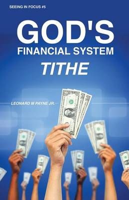 God's Financial System By Leonard M, Jr Payne 9781498407717