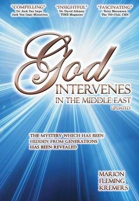God Intervenes in the Middle East By Kremers, Marion F. 9781498413442