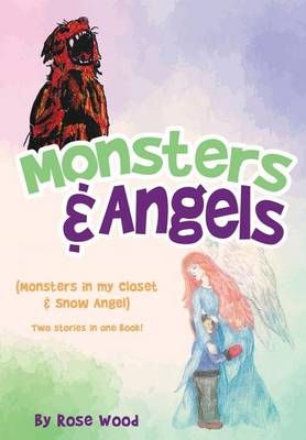 Monsters & Angels By Wood, Rose 9781498416344 (Paperback)