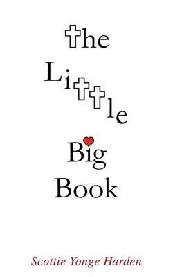 The Little Big Book By Scottie Yonge Harden 9781498417372 (Paperback)