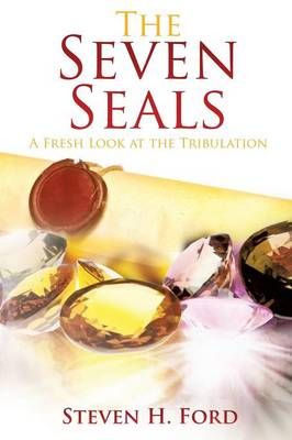 The Seven Seals By Steven H Ford 9781498429061 (Paperback)