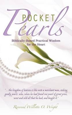 Pocket Pearls By Wright, Reverend Willette O. 9781498438582