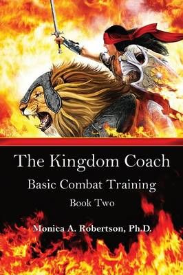 The Kingdom Coach By Monica A, PH D Robertson 9781498441483