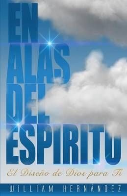 En Alas del Espiritu By William Hernandez 9781498442237 (Paperback)