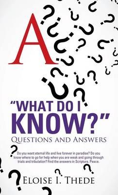 What Do I Know? By Eloise I Thede 9781498444705 (Hardback)